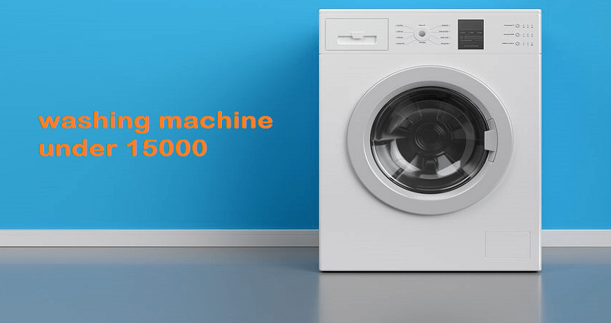 best washing machine under 15000